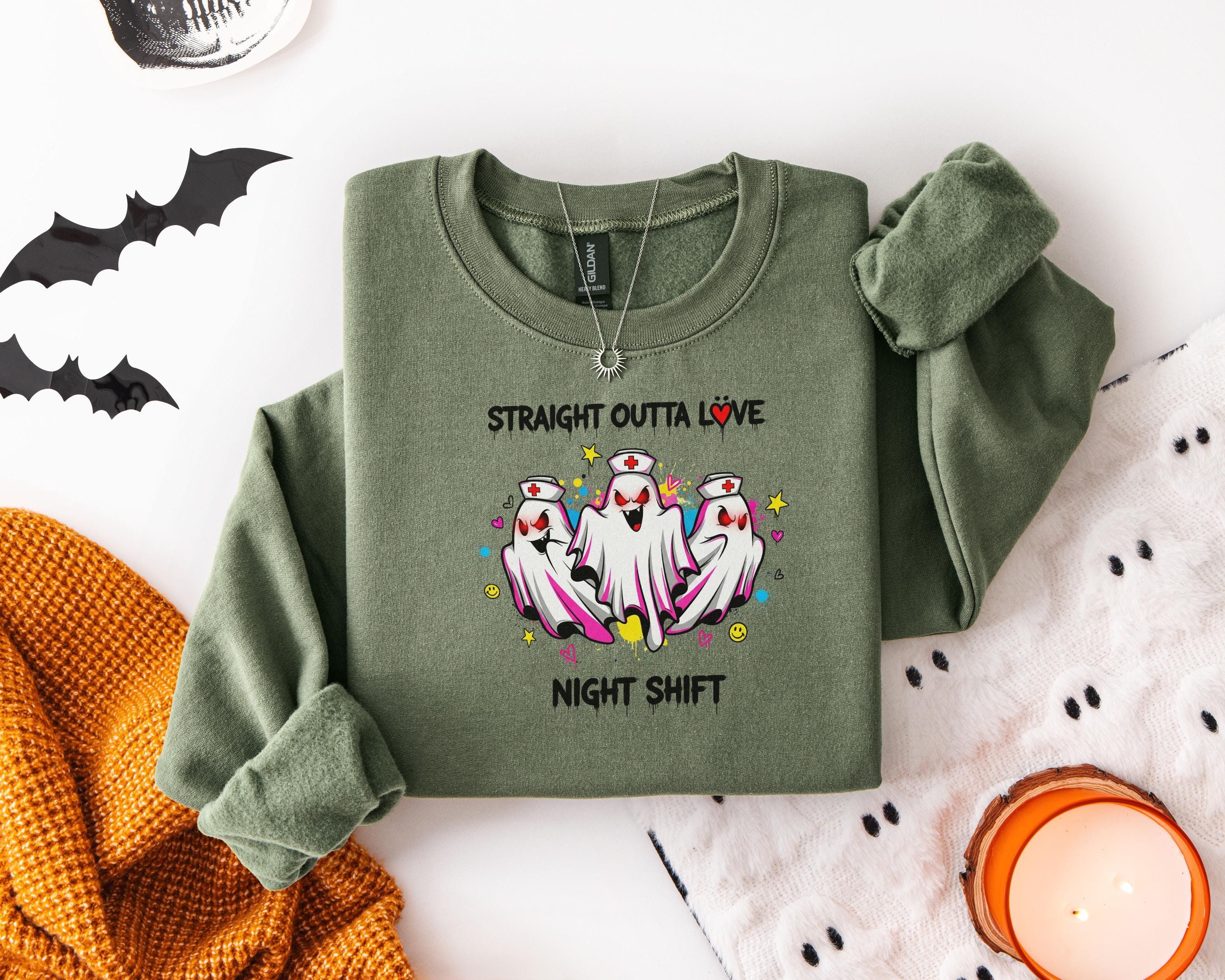 Night Shift Halloween Shirt, Nurse SweatShirt, Spooky Season, Cute Halloween Shirt Gift for nurse, Cute ghosts, straight outta love