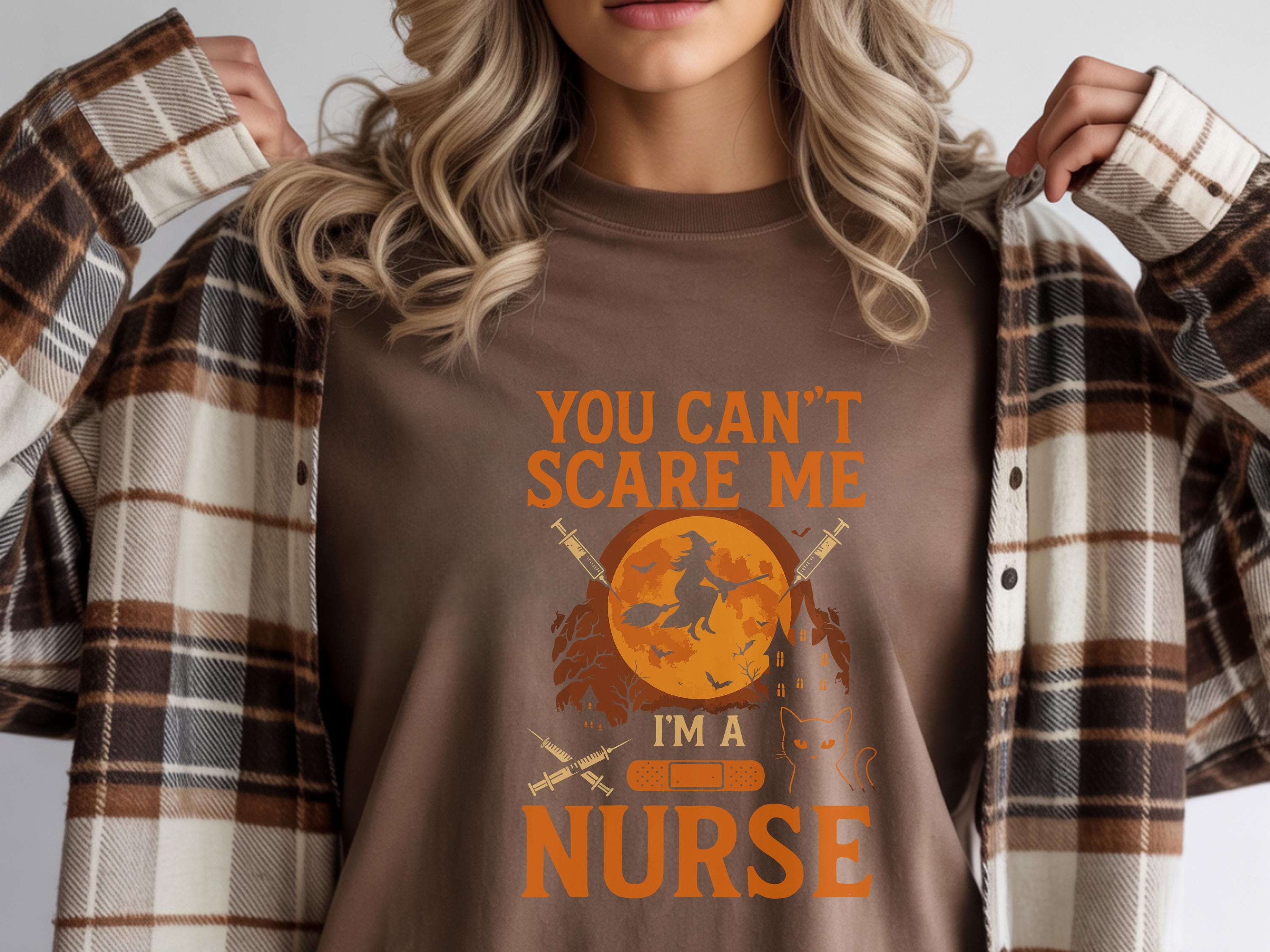 You Can't Scare Me I'm a Nurse Halloween Sweatshirt, GIft idea for Nurse RN Health care workers