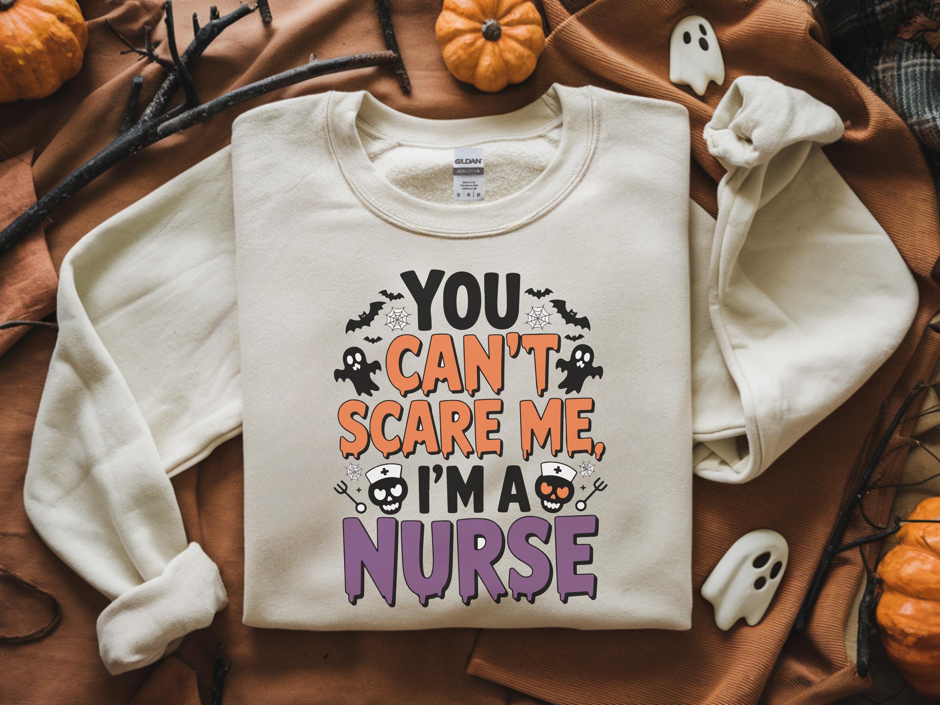 You can't scare me I am a Nurse Halloween Sweatshirt, Halloween Shirt, Halloween Sweatshirt, Funny RN Tee, Spooky Shirt Gift for nurse